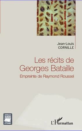 Les récits de Georges Bataille : empreinte de Raymond Roussel