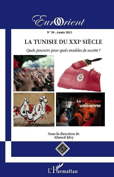 La Tunisie du XXIe siècle : Quels pouvoirs pour quels modèles de société ?