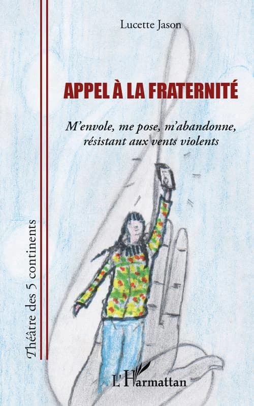 Appel à la fraternité : m'envole, me pose, m'abandonne, résistant aux vents violents : andante mf