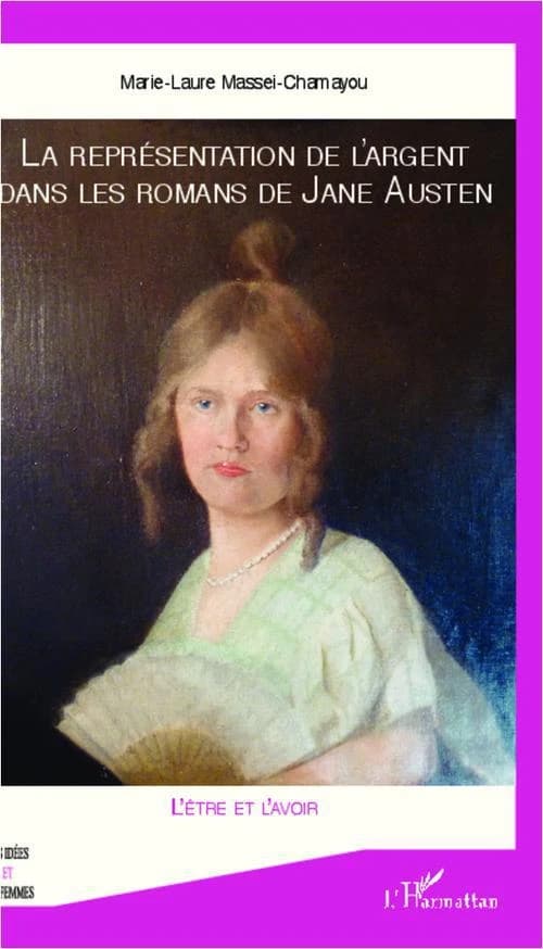 La représentation de l'argent dans les romans de Jane Austen : l'être et l'avoir