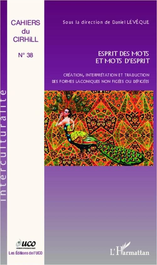 Esprit des mots et mots d'esprit : création, interprétation et traduction des formes laconiques non figées ou défigées