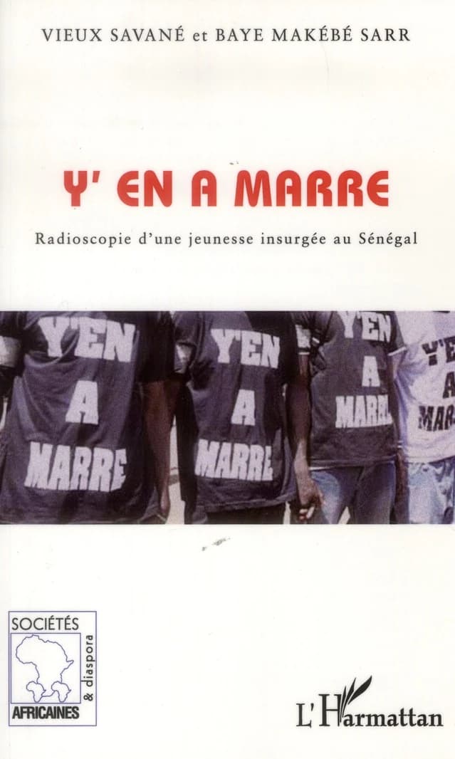 Y'en a marre : radioscopie d'une jeunesse insurgée au Sénégal