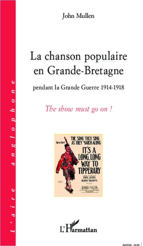 La chanson populaire en Grande-Bretagne pendant la Grande guerre, 1914-1918 : "The show must go on !"