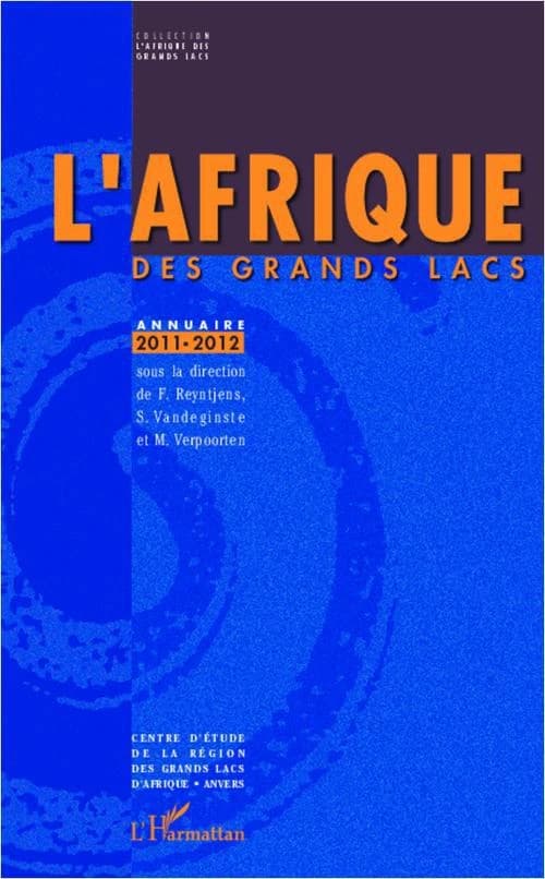 L'Afrique des Grands Lacs : annuaire 2011-2012.