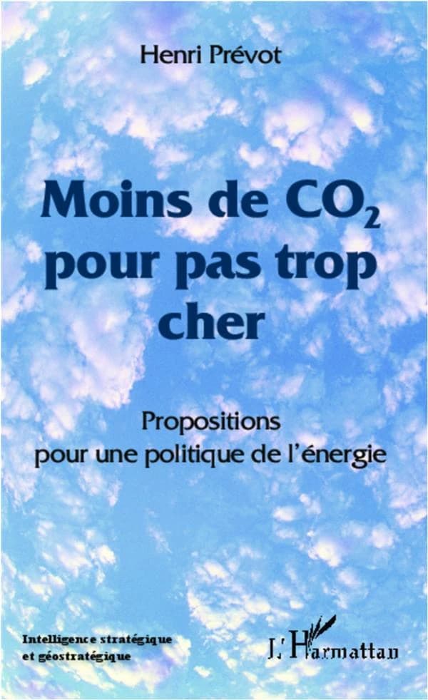 Moins de CO2 pour pas trop cher : propositions pour une politique de l'énergie