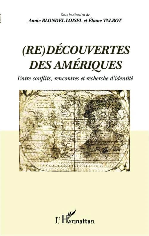 Redécouvertes des Amériques : entre conflits, rencontres et recherche d'identité