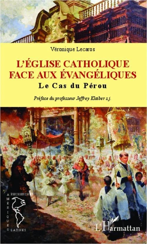 L'Église face aux évangéliques : le cas du Pérou