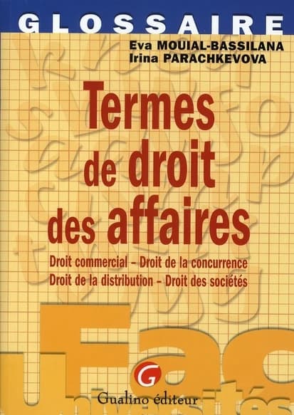 Termes de droit des affaires : droit commercial, droit de la concurrence, droit de la distribution, droit des sociétés