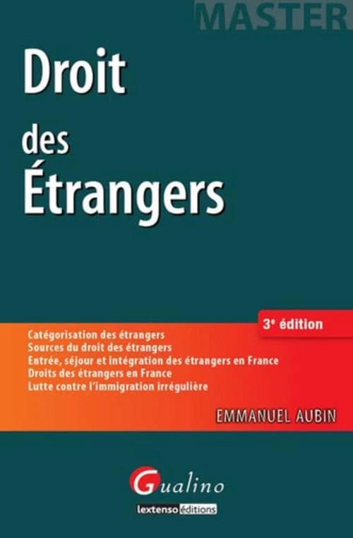 Droit des étrangers (3e éd.) Emmanuel Aubin