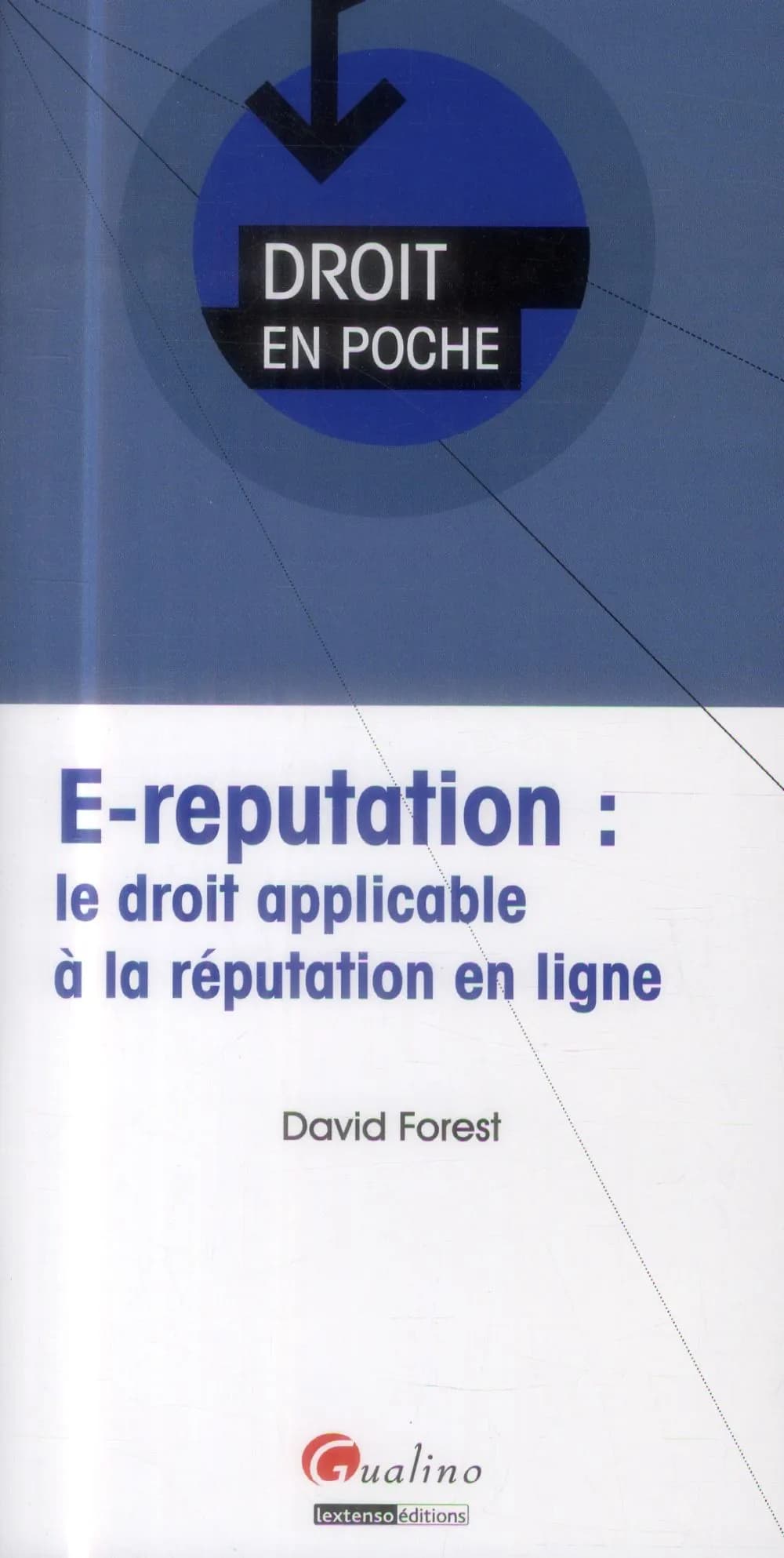 E-réputation, le droit applicable à la réputation en ligne