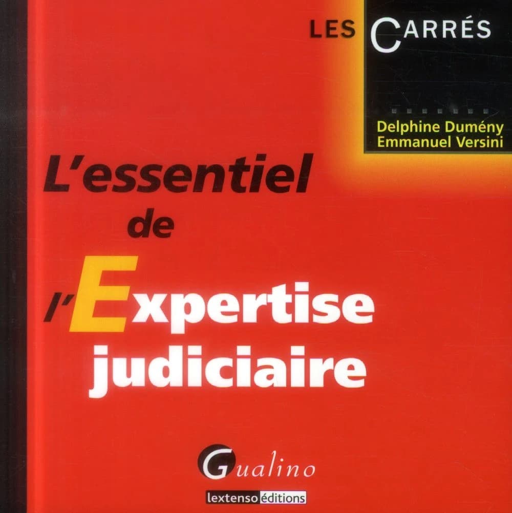 L'essentiel de l'expertise judiciaire
