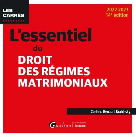 L'essentiel du droit des régimes matrimoniaux (14e éd., 2022-2023) Corinne Renault-Brahinsky