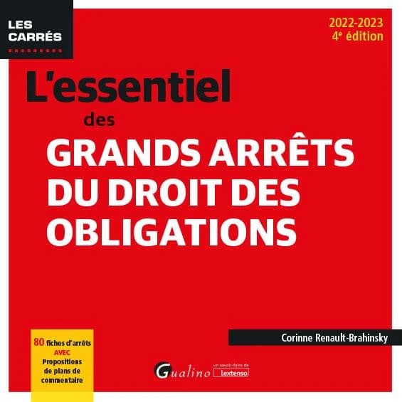 L'essentiel des grands arrêts du droit des obligations (4e éd., 2022-2023) Corinne Renault-Brahinsky