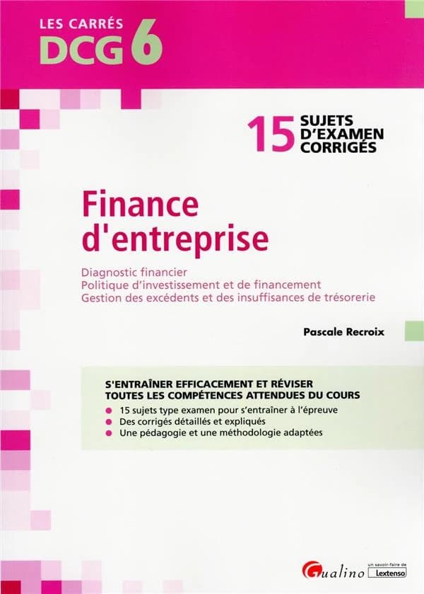 Finance d'entreprise : 15 sujets d'examens corrigés