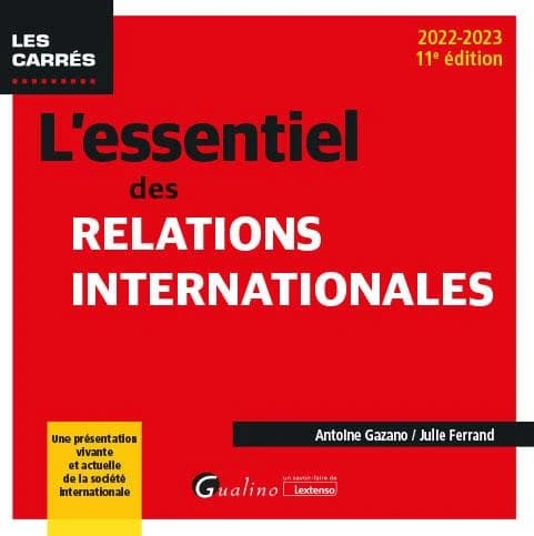 L'essentiel des relations internationales (11e éd., 2022-2023) Antoine Gazano, Julie Ferrand