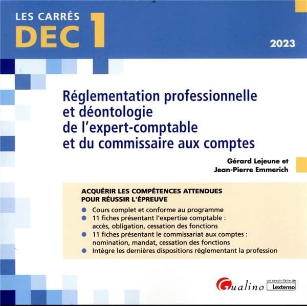 Réglementation professionnelle et déontologie de l'expert-comptable et du commissaire aux comptes ([Éd.] 2023) Gérard Lejeune et Jean-Pierre Emmerich