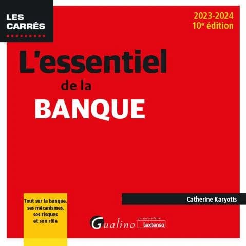 L'essentiel de la banque (10e éd., 2023-2024) Catherine Karyotis