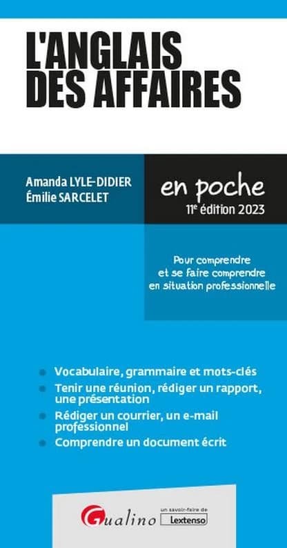 L'anglais Des Affaires : Pour Comprendre Et Se Faire Comprendre en Situation Professionnelle