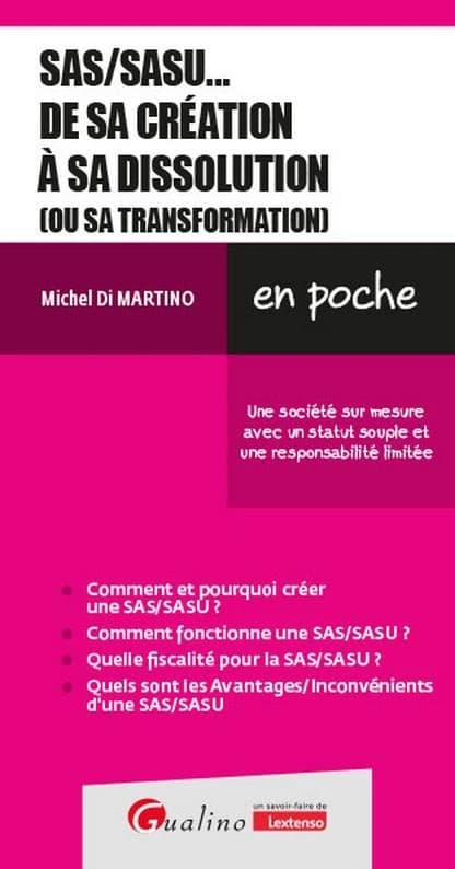 SAS-SASU, de sa création à sa dissolution, ou sa transformation : une société sur mesure avec un statut souple et une responsabilité limitée