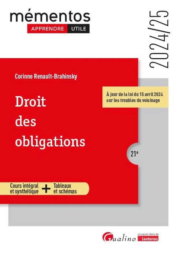 Droit des obligations : cours intégral et synthétique + tableaux et schémas (21e [éd.], 2024-25, à jour de la loi du 15 avril 2024 sur les troubles du voisinage) Corinne Renault-Brahinsky