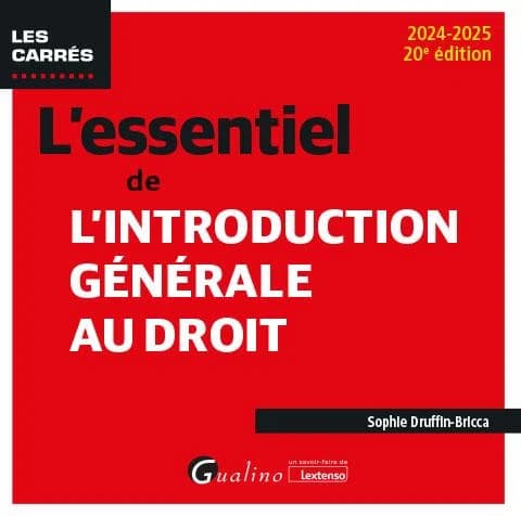 L'essentiel de l'introduction générale au droit (20e éd., 2024-2025) Sophie Druffin-Bricca