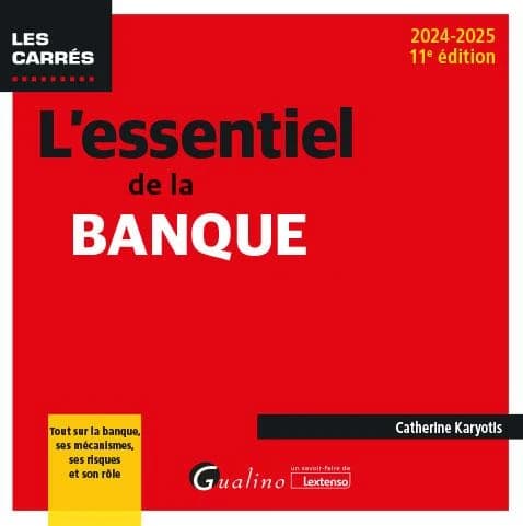 L'essentiel de la banque (11e éd., 2024-2025) Catherine Karyotis