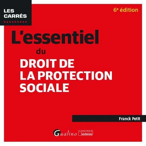 L'essentiel du droit de la protection sociale (6e éd.) Franck Petit