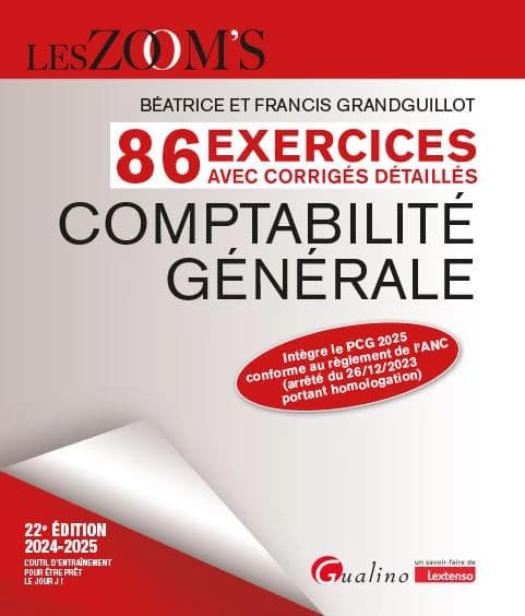 Comptabilité générale : 86 exercices avec corrigés détaillés (22e éd., 2024-2025, intègre le PCG 2025 conforme au règlement de l'ANC, arrêté du 26