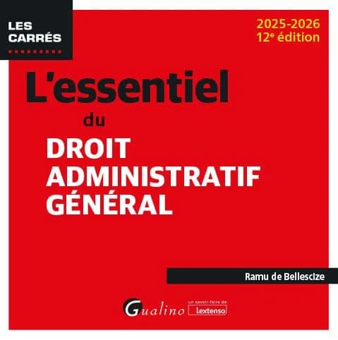 L'essentiel du droit administratif général (12e éd., 2025-2026) Ramu de Bellescize