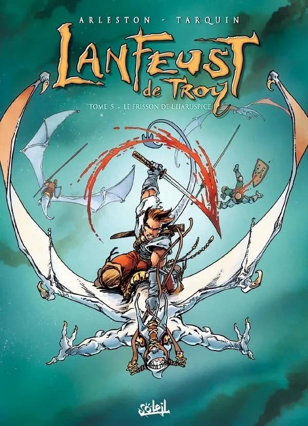 Lanfeust de Troy. 5, Le frisson de l'Haruspice (Nouv. éd. recolorisée) scénario Christophe Arleston ; dessins Didier Tarquin ; couleurs Luca Saponti