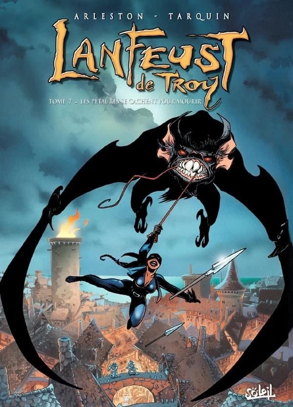 Lanfeust de Troy. 7, Les Pétaures se cachent pour mourir (Nouv. éd. recolorisée) scénario Christophe Arleston ; dessins Didier Tarquin ; couleurs Luca Saponti