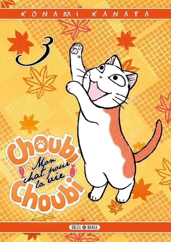 Choubi Choubi : mon chat pour la vie. 3