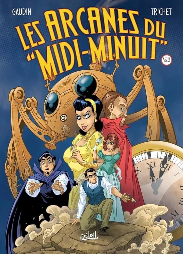 Les arcanes du "Midi-Minuit" : intégrale. Vol. 3