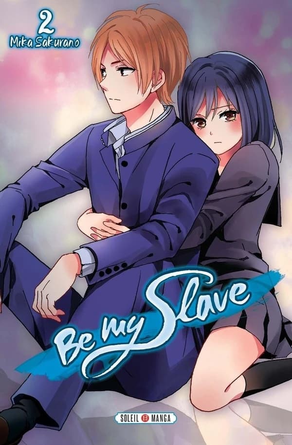 Be my slave. 2