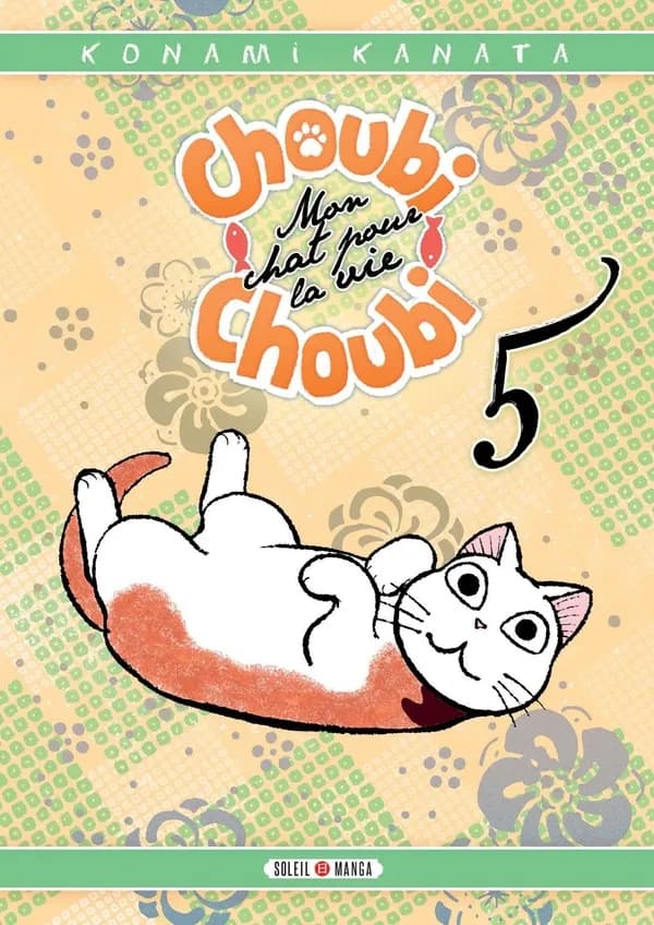 Choubi Choubi 5 : mon chat pour la vie