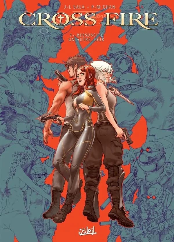 Cross fire. 7, Ressuscite un autre jour
