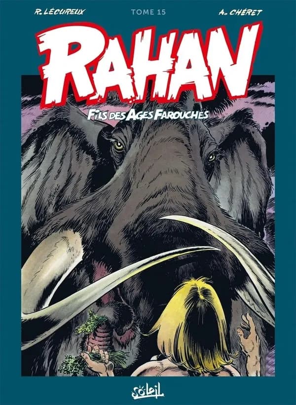 Rahan : fils des âges farouches : intégrale. Tome 15