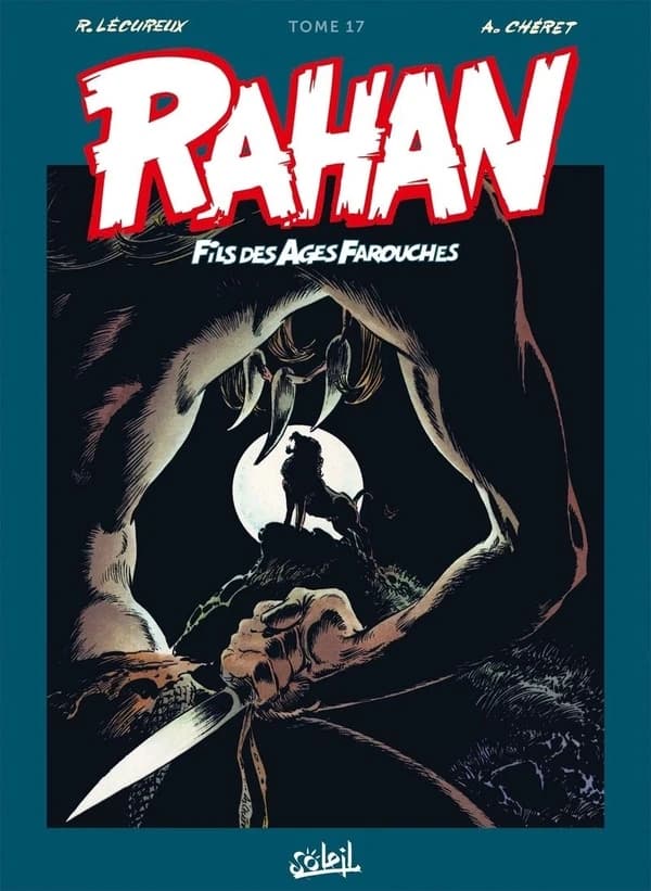 Rahan : fils des âges farouches : intégrale. Tome 17