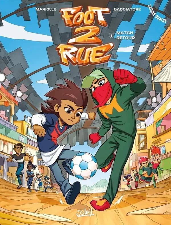 Foot 2 Rue Saison 4 : match retour. tome 2