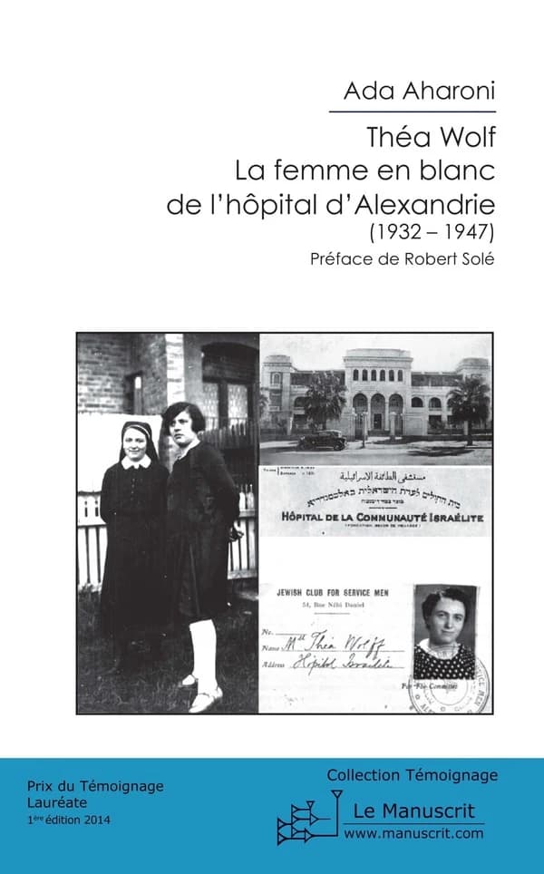 Théa Wolf ; la femme en blanc de l'hôpital d'Alexandrie