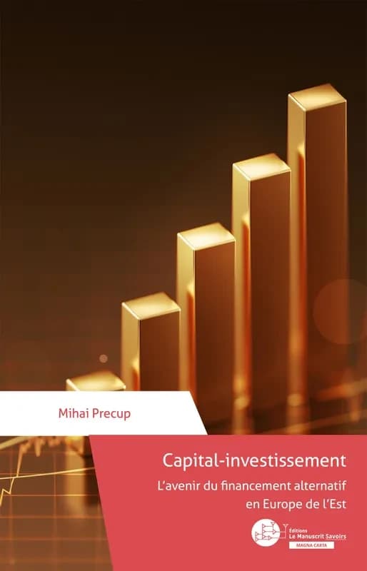 Capital investissement. L'avenir du financement alternatif en Europe de l'Est