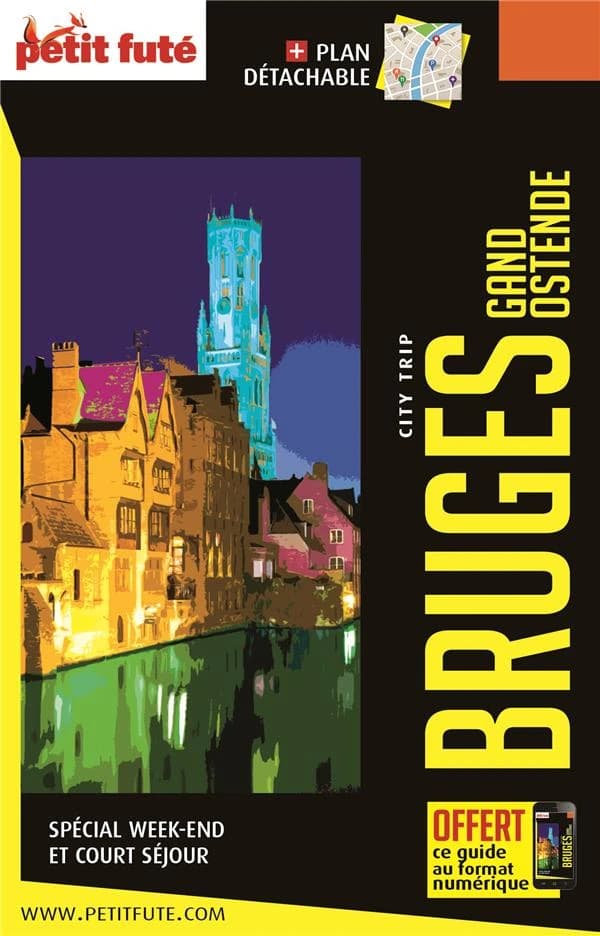 Bruges, Gand, Ostende : city trip : spécial week-end et court séjour