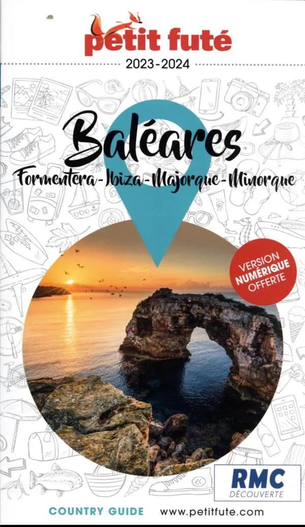 Baléares : Formentera, Ibiza, Majorque, Minorque ([Éd.] 2023-2024)