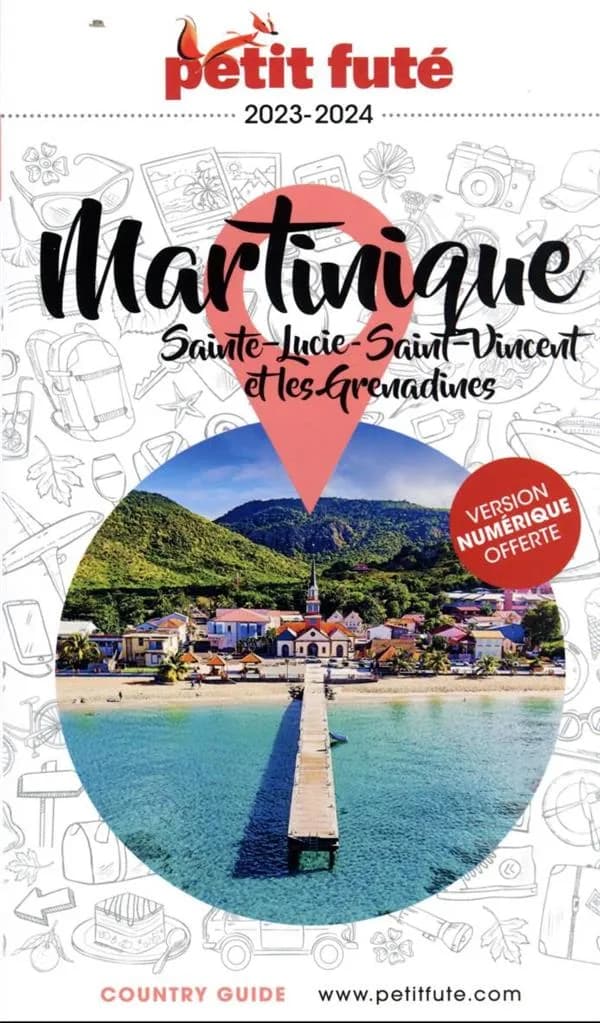 Martinique : Sainte-Lucie, Saint-Vincent et les Grenadines ([Éd.] 2023-2024)