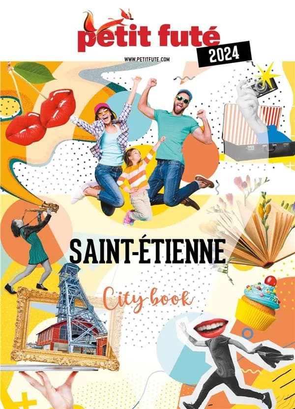Saint-Étienne : escapades dans la Loire ([Éd.] 2024)
