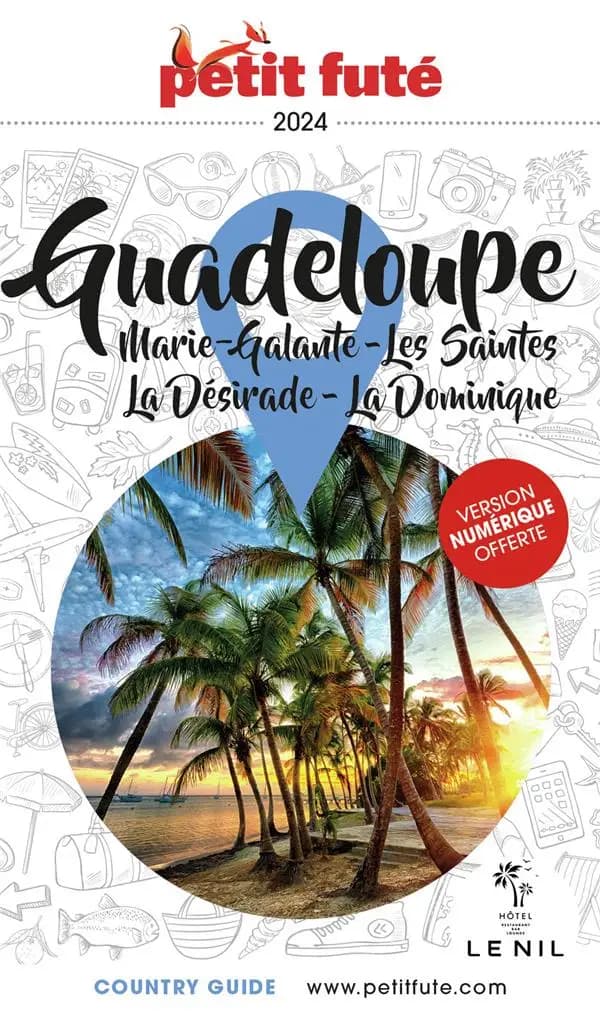 Guadeloupe, Marie-Galante, les Saintes, la Désirade, la Dominique ([Éd.] 2024)