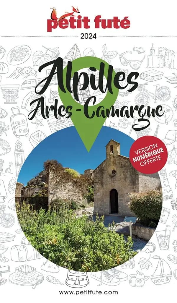 Alpilles, Arles, Camargue ([Éd.] 2024-2025)