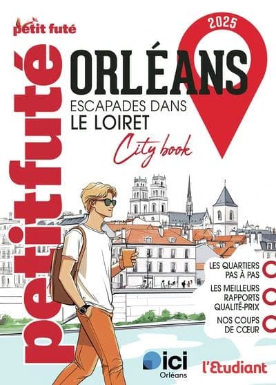 Guide Petit futé : city guide : Orléans : Escapades dans le Loiret (édition 2025)