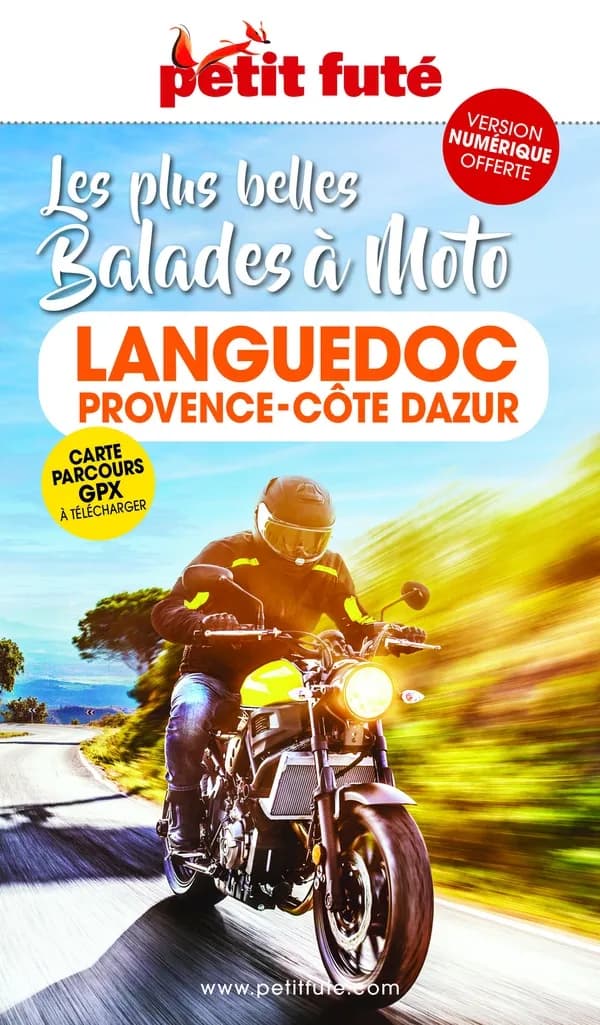 Les Plus belles balades à moto : Languedoc, Provence, Côte d'Azur