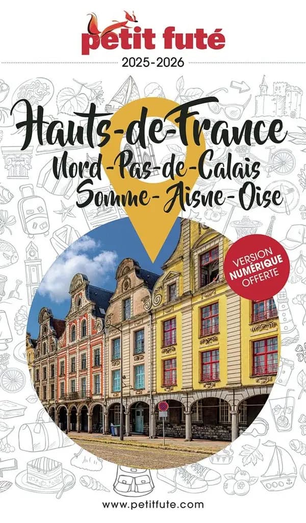 Hauts-de-France : Nord-Pas-de-Calais, Somme-Aisne-Oise ([Éd.] 2025-2026)